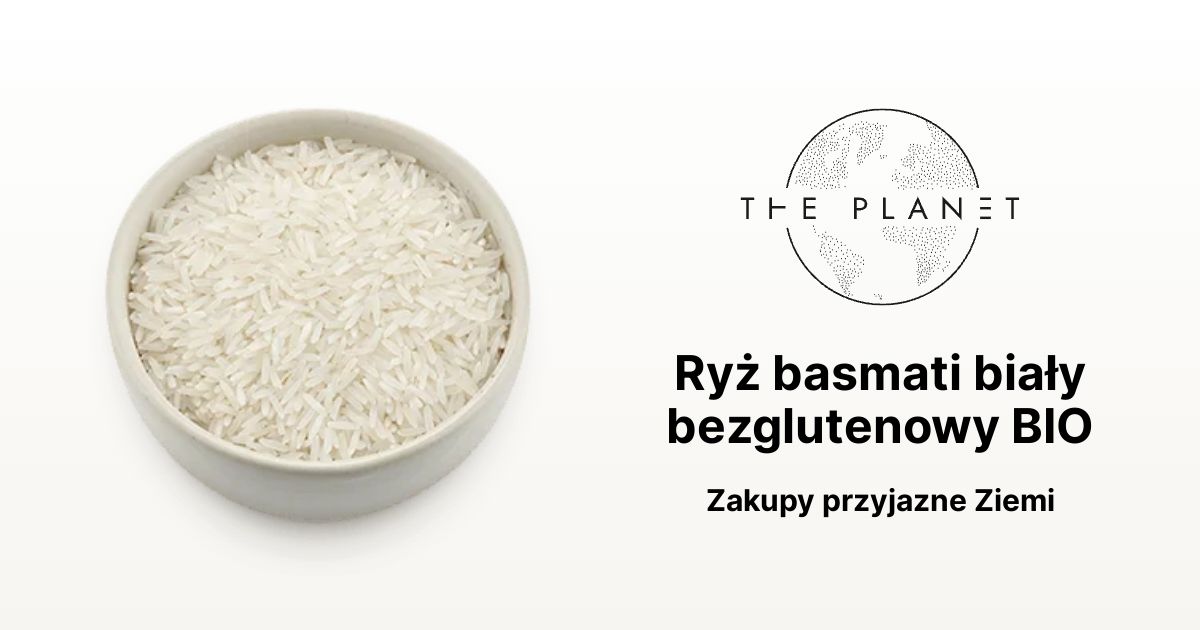 Ryż basmati biały bezglutenowy BIO The Planet